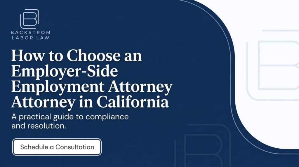 How to Choose an Employer-Side Employment Attorney in California