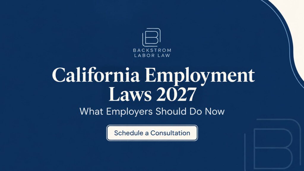 New California Employment Laws 2027 and What Employers Should Do Now